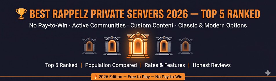 Top 5 best Rappelz private servers in 2026 ranked by population, stability, rates, and pay-to-win status with honest reviews